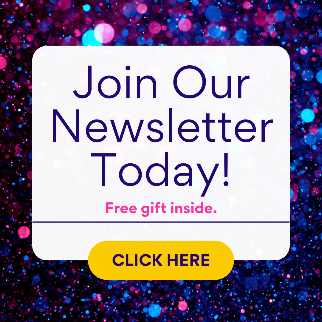 Glitter with words that say Join Our Newsletter Today!